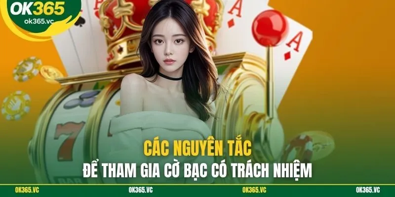 Các nguyên tắc để tham gia cờ bạc có trách nhiệm