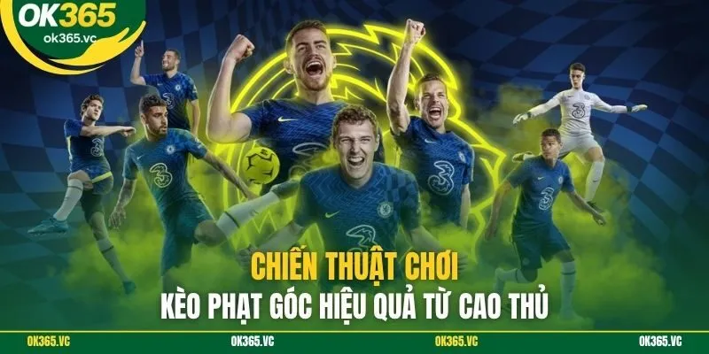 Chiến thuật chơi kèo phạt góc hiệu quả từ cao thủ