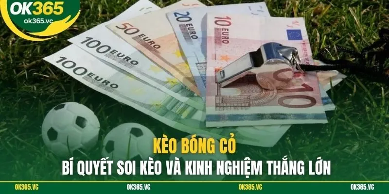 Khái niệm về kèo bóng cỏ 