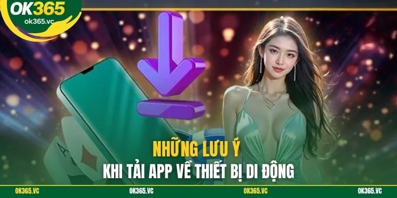 Những lưu ý khi tải app về thiết bị di động
