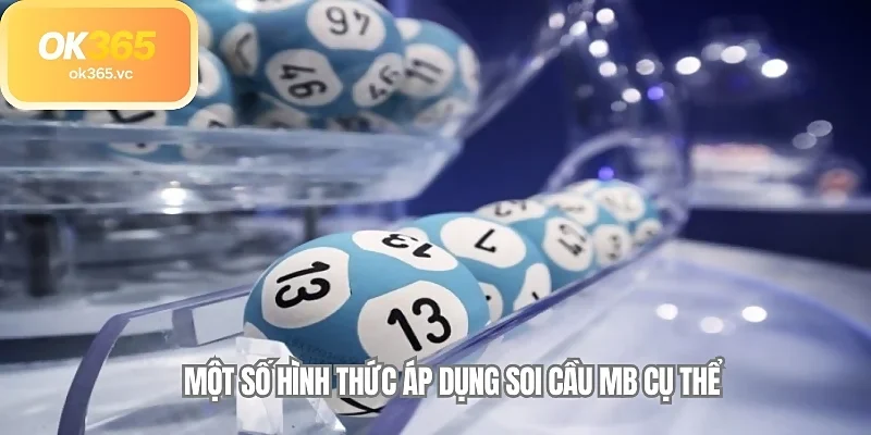 Một số hình thức áp dụng soi cầu MB cụ thể  